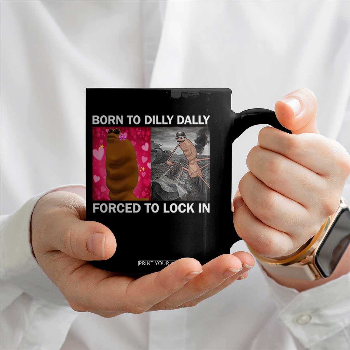 Marcus The Worm Meme Coffee Mug Born To Dilly Dally Forced To Lock In Funny Cute Brainrot TS10 Print Your Wear