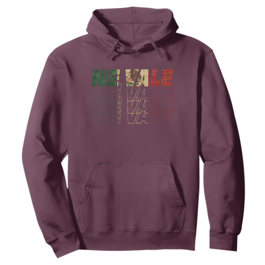 Me Vale Mexican Flag Hoodie Sarcastic Saying Latino Spanish Slang TS10 Maroon Print Your Wear
