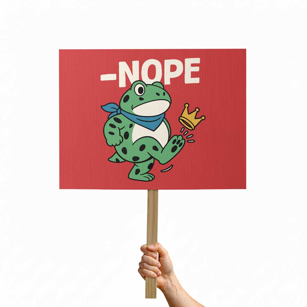 No Kings in America Portland Frog Protest Sign Funny Political Meme TS10 Horizontal 18