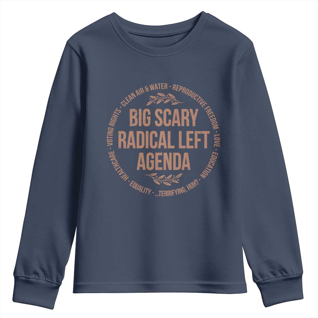 Radical Left Agenda Political Youth Sweatshirt Equality Justice Climate Rights Liberal Satire TS10 Navy Print Your Wear