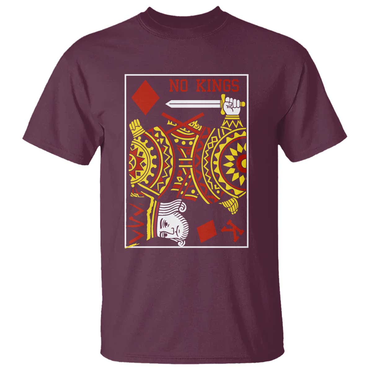 No Kings in America T Shirt Resist Protest Playing Card TS10 Maroon Print Your Wear
