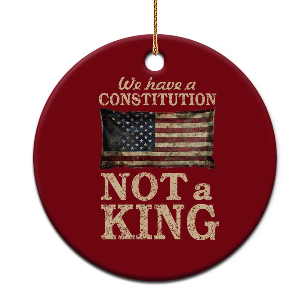 We Have A Constitution Not A King Ceramic Ornament Retro Social Justice American Flag TS10 1pc Red Print Your Wear