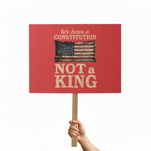 We Have A Constitution Not A King Protest Sign Retro Social Justice American Flag TS10 Horizontal 18" × 24" Red Print Your Wear