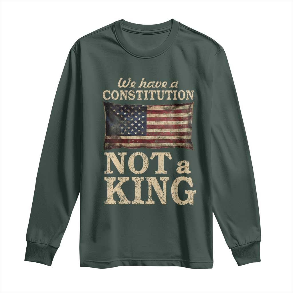 We Have A Constitution Not A King Long Sleeve Shirt Retro Social Justice American Flag TS10 Dark Forest Green Print Your Wear