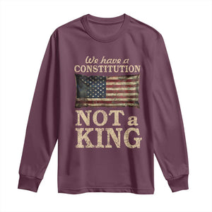 We Have A Constitution Not A King Long Sleeve Shirt Retro Social Justice American Flag TS10 Maroon Print Your Wear