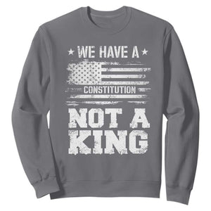 No Kings in America Sweatshirt We Have A Constitution Not A King Resist US Flag TS10 Charcoal Print Your Wear