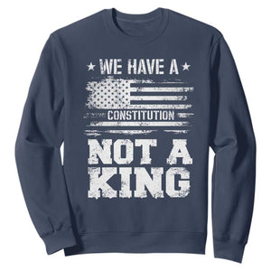 No Kings in America Sweatshirt We Have A Constitution Not A King Resist US Flag TS10 Navy Print Your Wear
