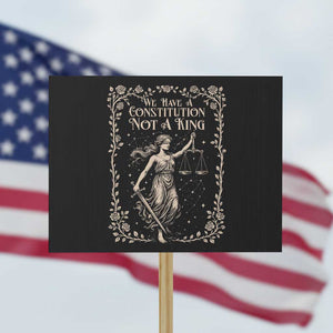 No Kings in America Protest Sign We Have A Constitution Not A King Resist TS10 Horizontal 18" × 24" Black Print Your Wear