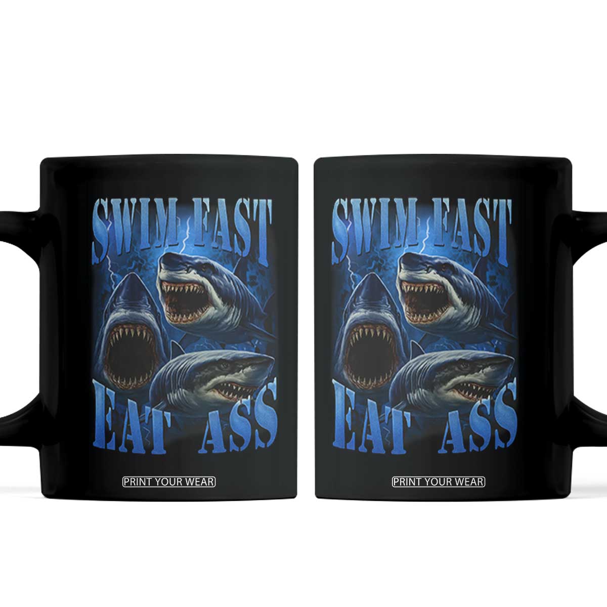 Retro Sharks Coffee Mug Swim Fast Eat Ass Vintage 90s Bootleg Graphic TS10 Black Print Your Wear