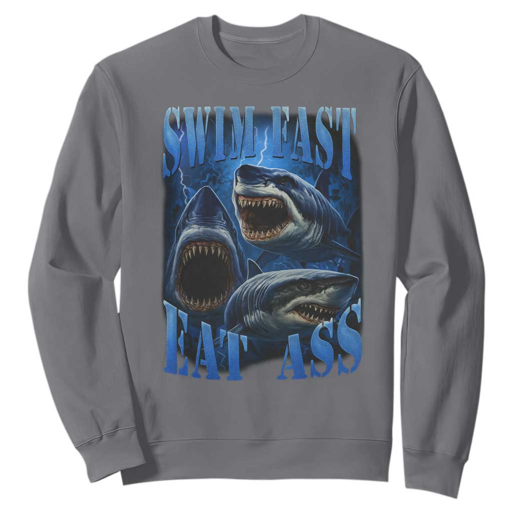 Retro Sharks Sweatshirt Swim Fast Eat Ass Vintage 90s Bootleg Graphic TS10 Charcoal Print Your Wear