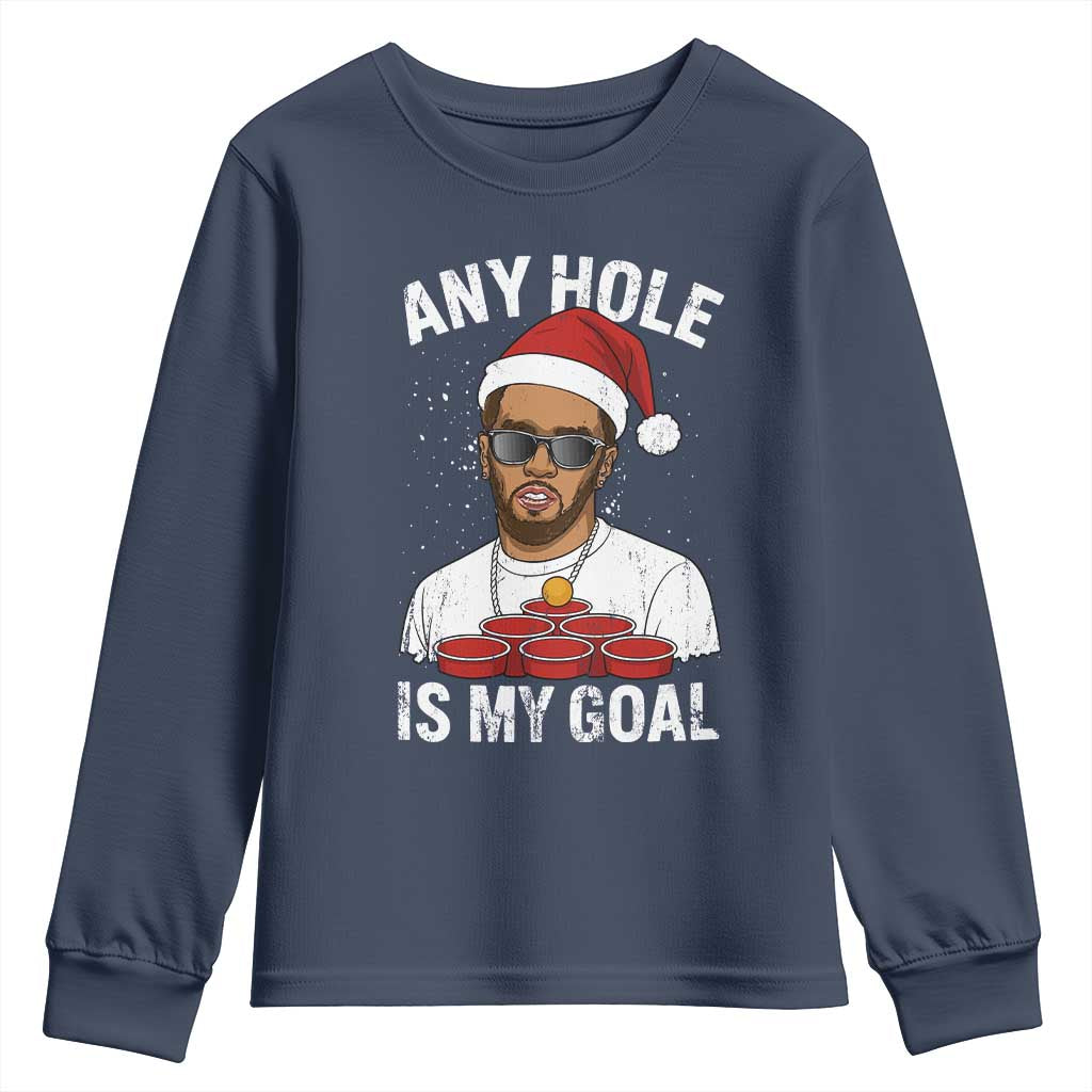 Funny Christmas Diddy Youth Sweatshirt Any Hole is My Goal TS10 Navy Print Your Wear