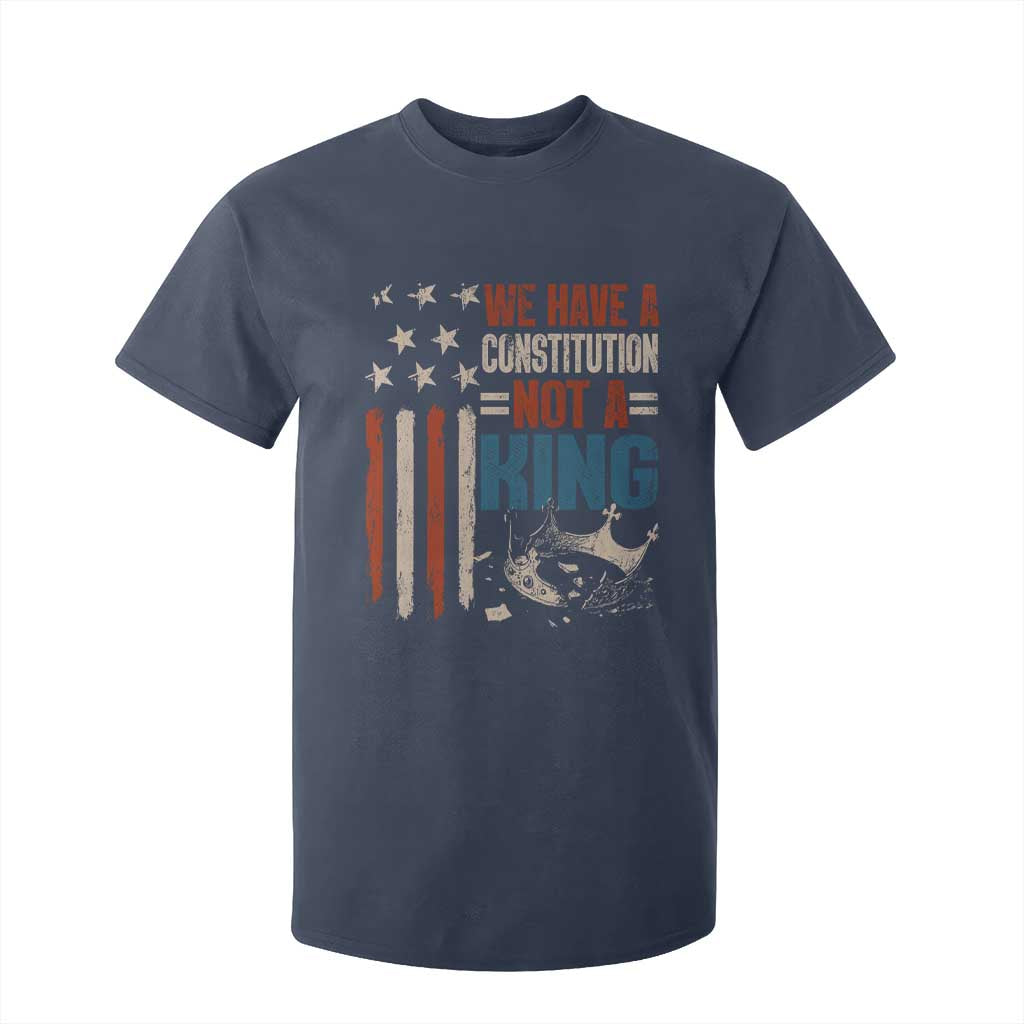No Kings Protest T Shirt For Kid We Have A Constitution Not A King American Flag TS10 Navy Print Your Wear