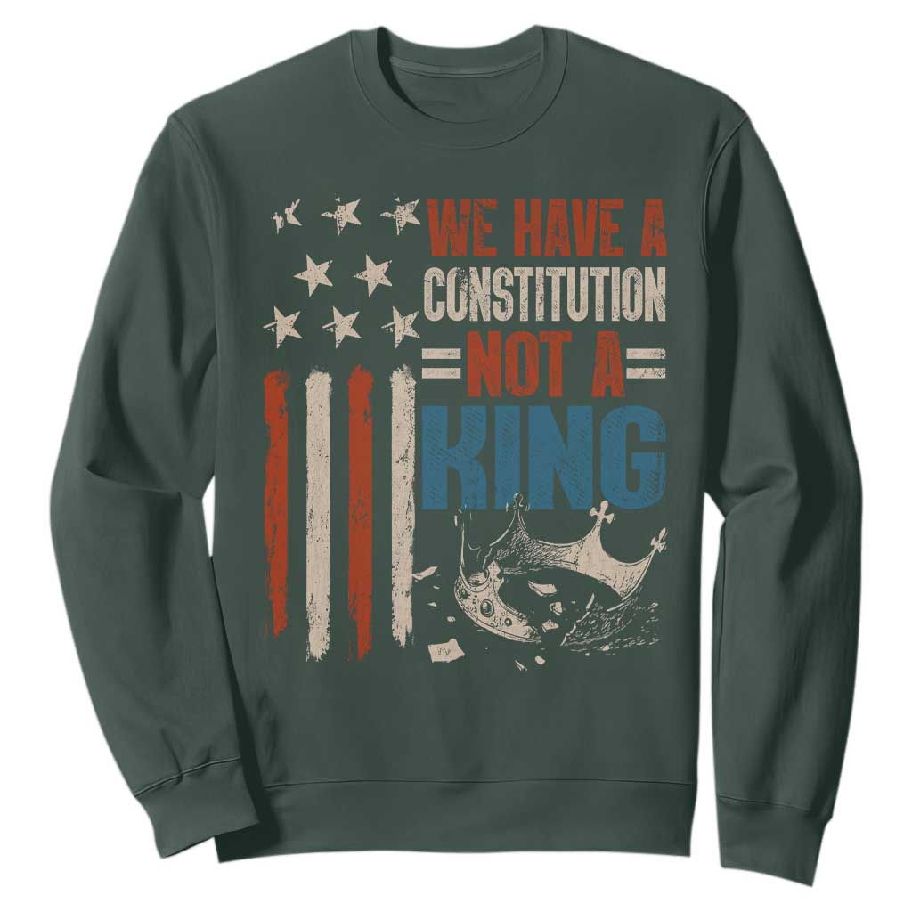 No Kings Protest Sweatshirt We Have A Constitution Not A King American Flag TS10 Dark Forest Green Print Your Wear
