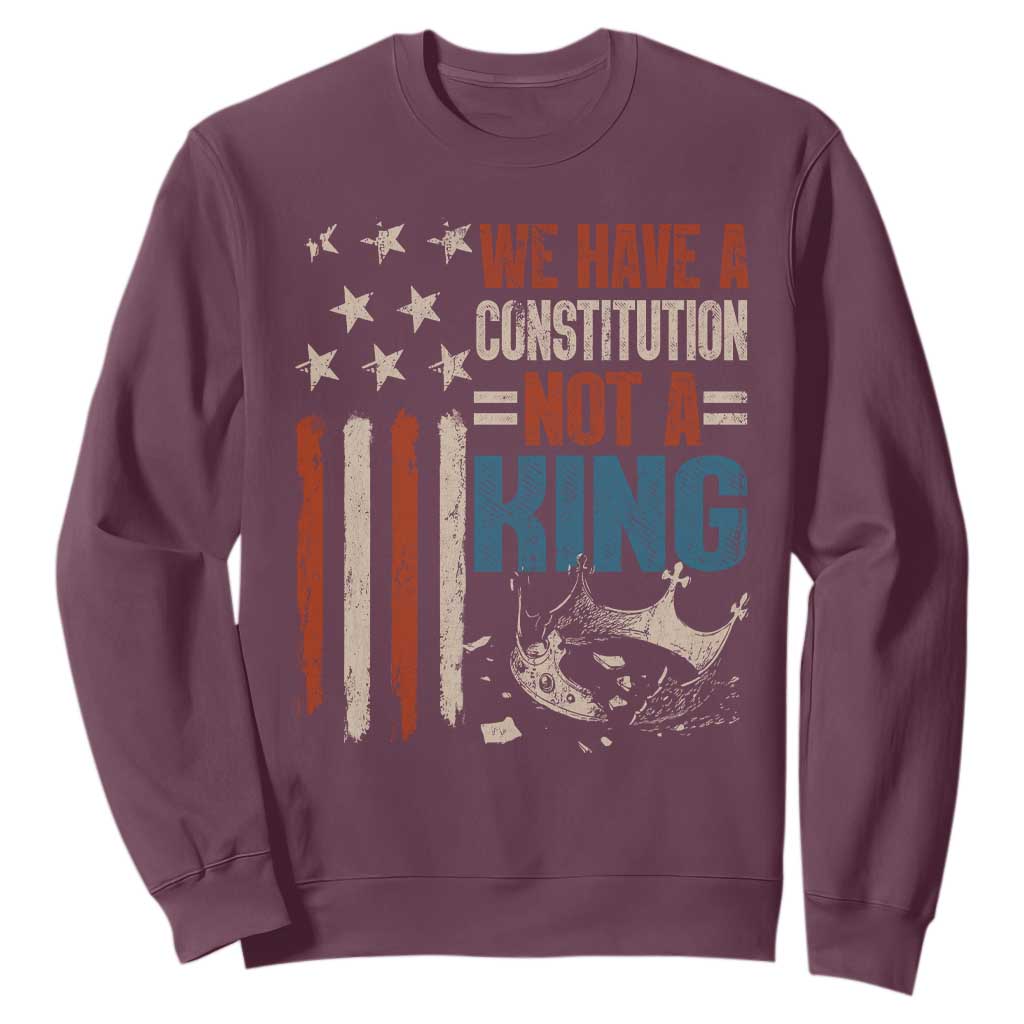 No Kings Protest Sweatshirt We Have A Constitution Not A King American Flag TS10 Maroon Print Your Wear