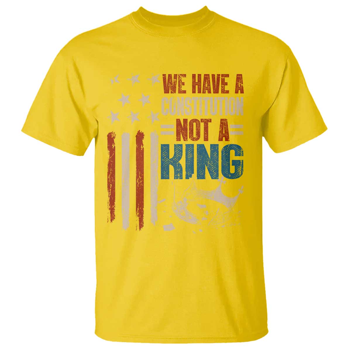 No Kings Protest T Shirt We Have A Constitution Not A King American Flag TS10 Daisy Print Your Wear