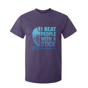 Funny Lacrosse Player T Shirt For Kid I Beat People With A Stick Funny Saying TS10 Purple Print Your Wear