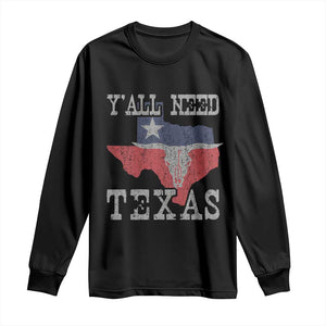 Yall Need Texas Long Sleeve Shirt State Map Vintage TS10 Black Print Your Wear