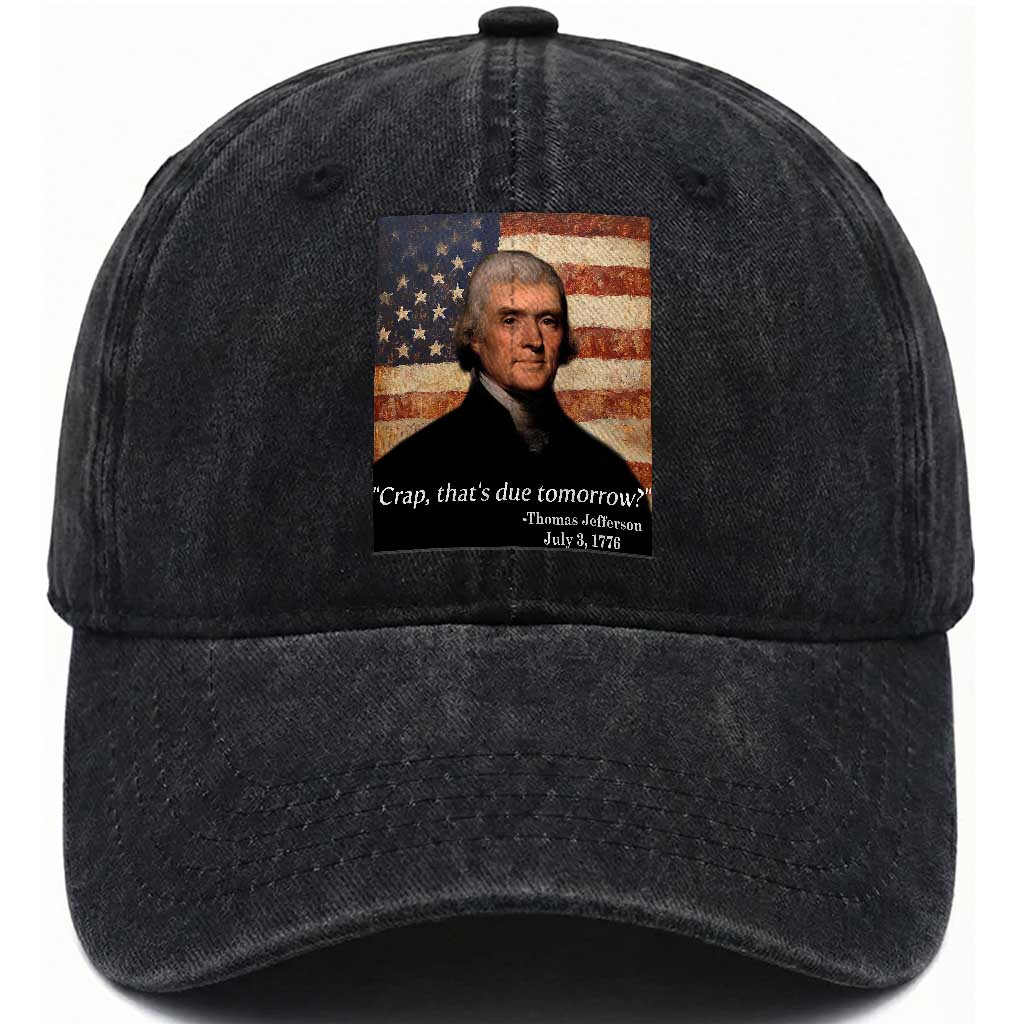 Funny 4th of July Washed Cotton Baseball Cap Thomas Jefferson That's Due Tomorrow? TS10 Washed Cap Universal Fit Black Print Your Wear