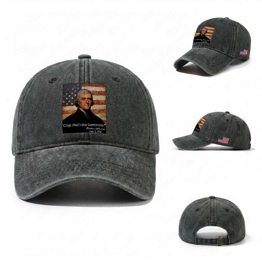 Funny 4th of July Washed Cotton Baseball Cap Thomas Jefferson That's Due Tomorrow? TS10 Washed Cap Universal Fit Dark Green Print Your Wear