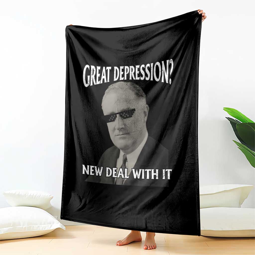 FDR Great Depression Deal With It Throw Blanket Funny History Meme TS10 Print Your Wear