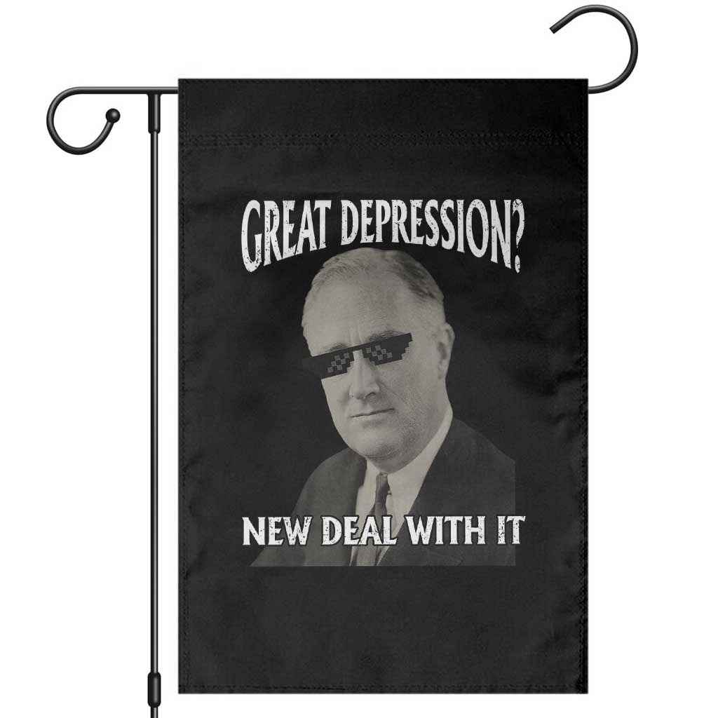 FDR Great Depression Deal With It Garden Flag Funny History Meme TS10 Black Print Your Wear