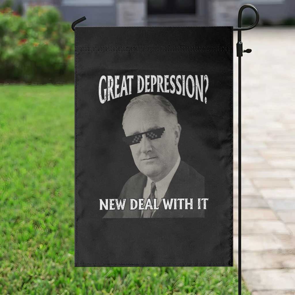 FDR Great Depression Deal With It Garden Flag Funny History Meme TS10 Print Your Wear