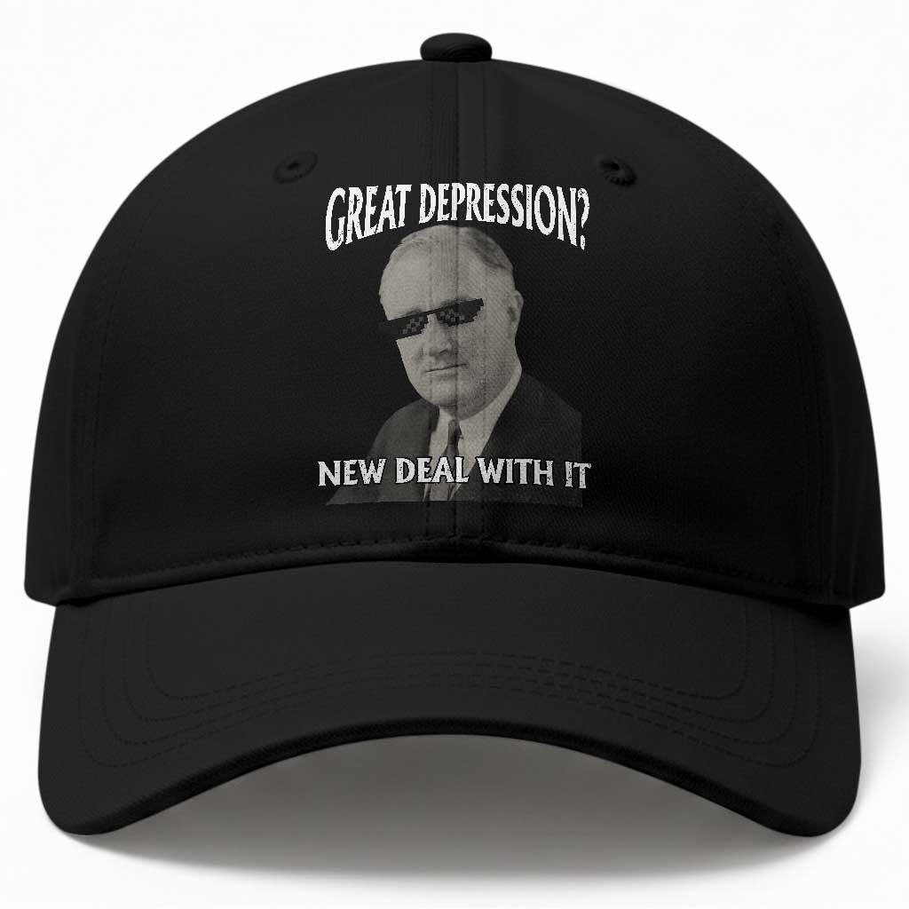 FDR Great Depression Deal With It Baseball Cap Funny History Meme TS10 Print Your Wear
