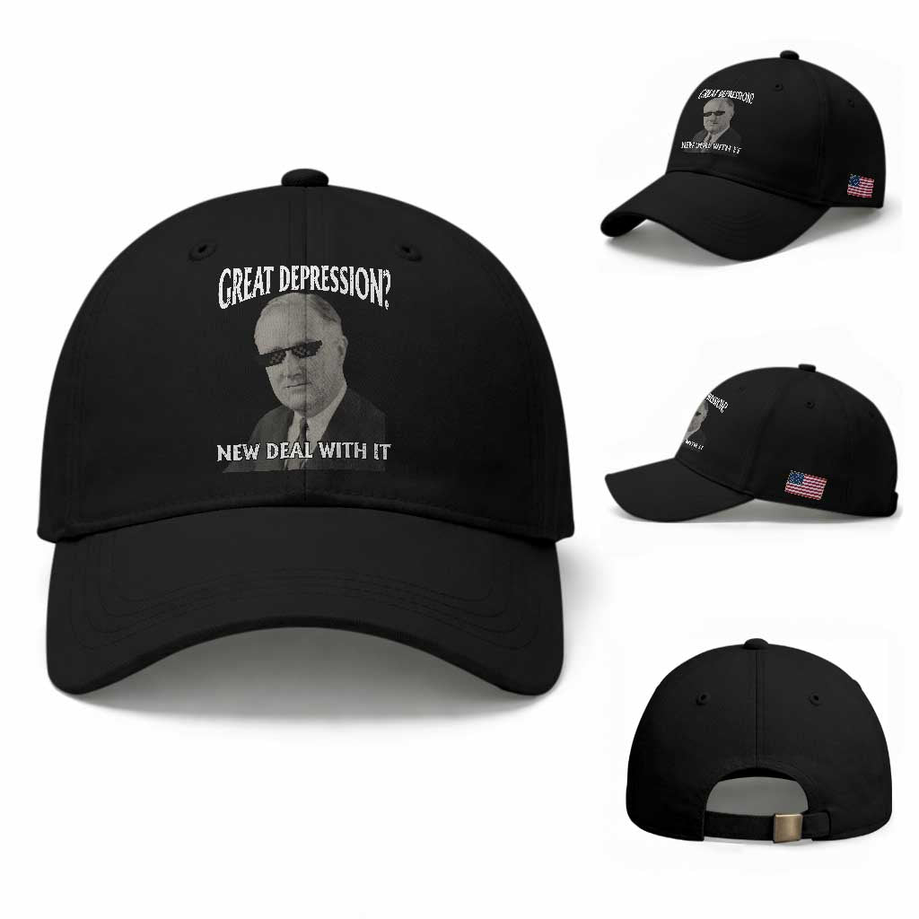 FDR Great Depression Deal With It Baseball Cap Funny History Meme TS10 Baseball Cap Universal Fit Black Print Your Wear