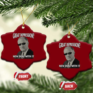 FDR Great Depression Deal With It Ceramic Ornament Funny History Meme TS10 Print Your Wear