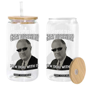 FDR Great Depression Deal With It Glass Can Funny History Meme TS10 Print Your Wear