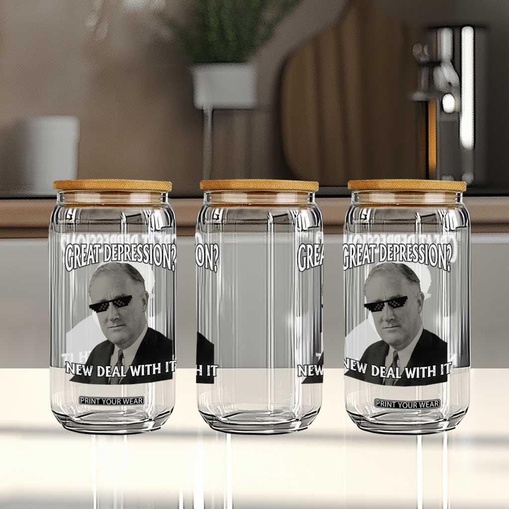 FDR Great Depression Deal With It Glass Can Funny History Meme TS10 Print Your Wear