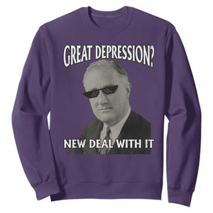 FDR Great Depression Deal With It Sweatshirt Funny History Meme TS10 Purple Print Your Wear