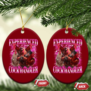 Embarrassing Adult Humor Experienced Cock Handler Inappropriate Ceramic Ornament TS10 Print Your Wear