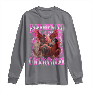 Embarrassing Adult Humor Experienced Cock Handler Inappropriate Long Sleeve Shirt TS10 Charcoal Print Your Wear