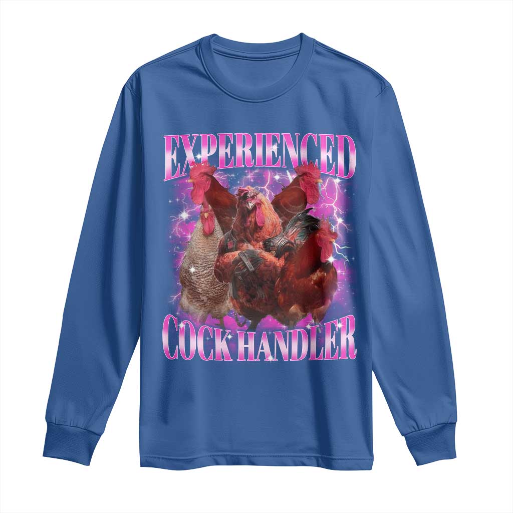 Embarrassing Adult Humor Experienced Cock Handler Inappropriate Long Sleeve Shirt TS10 Royal Blue Print Your Wear