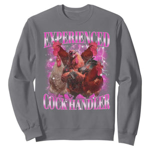 Embarrassing Adult Humor Experienced Cock Handler Inappropriate Sweatshirt TS10 Charcoal Print Your Wear