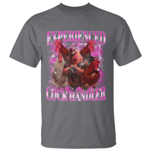 Embarrassing Adult Humor Experienced Cock Handler Inappropriate T Shirt TS10 Charcoal Print Your Wear