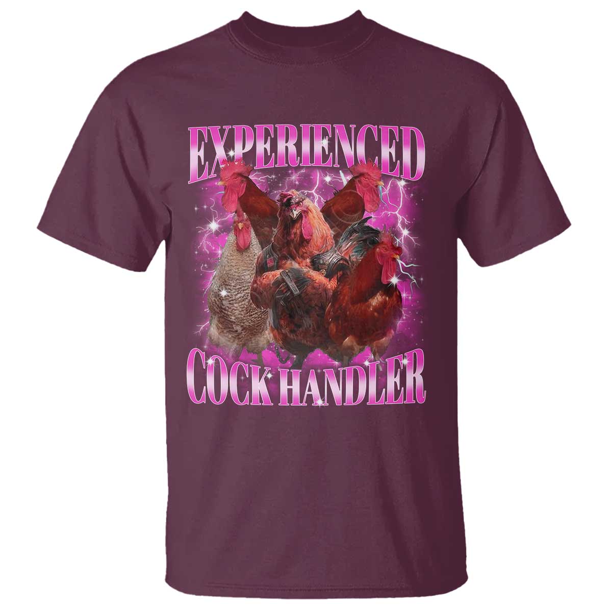 Embarrassing Adult Humor Experienced Cock Handler Inappropriate T Shirt TS10 Maroon Print Your Wear