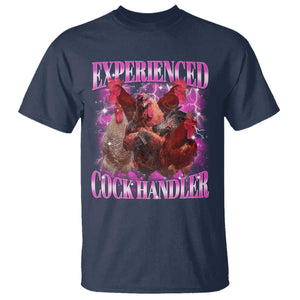 Embarrassing Adult Humor Experienced Cock Handler Inappropriate T Shirt TS10 Navy Print Your Wear