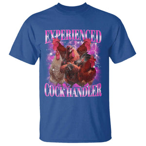 Embarrassing Adult Humor Experienced Cock Handler Inappropriate T Shirt TS10 Royal Blue Print Your Wear