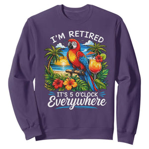 Humor Retirement Sweatshirt Im Retired 5 OClock Everywhere Vintage Beach Parrot Cocktail TS10 Purple Print Your Wear