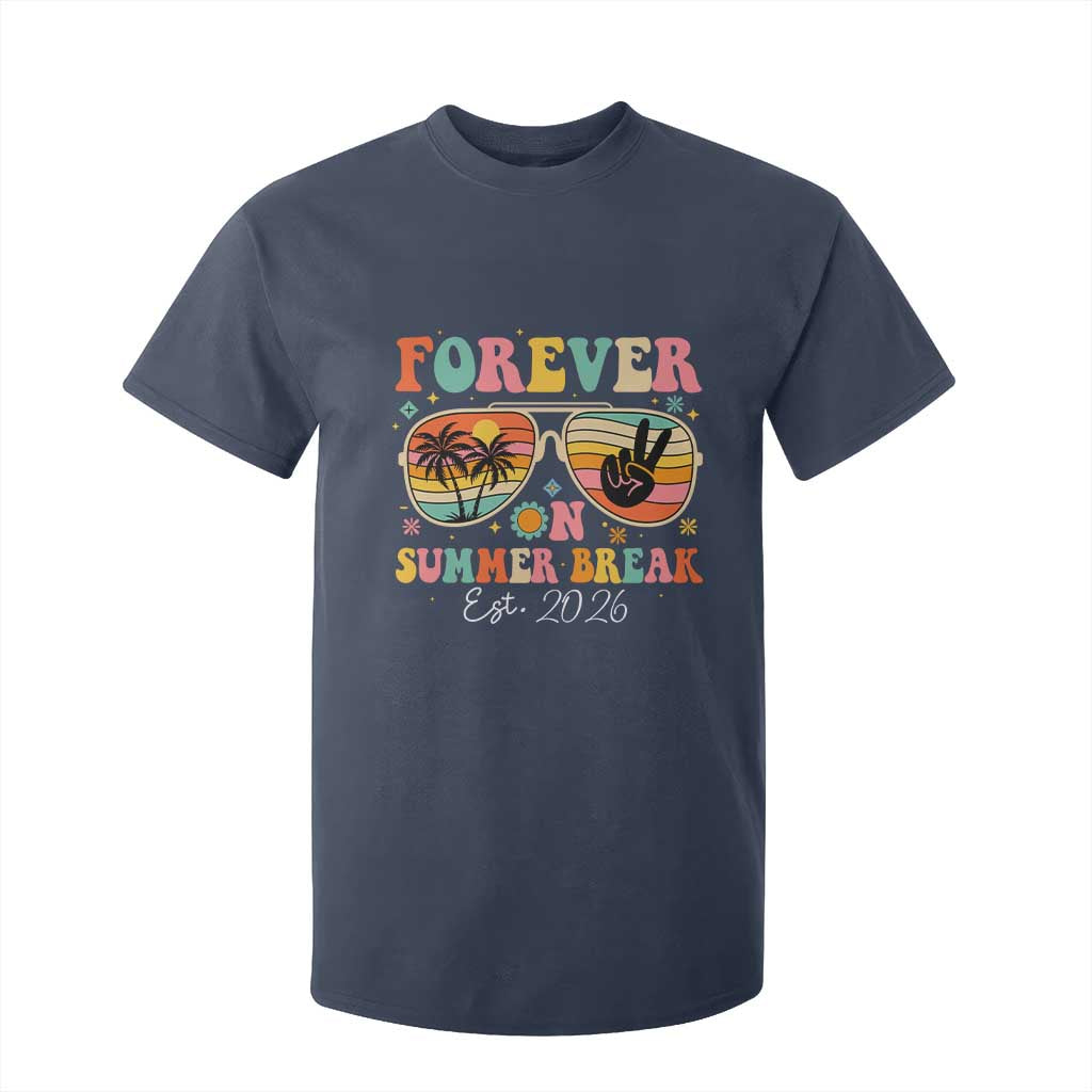 Retired Teacher Gift T Shirt For Kid Forever On Summer Break Retirement 2026 TS10 Navy Print Your Wear