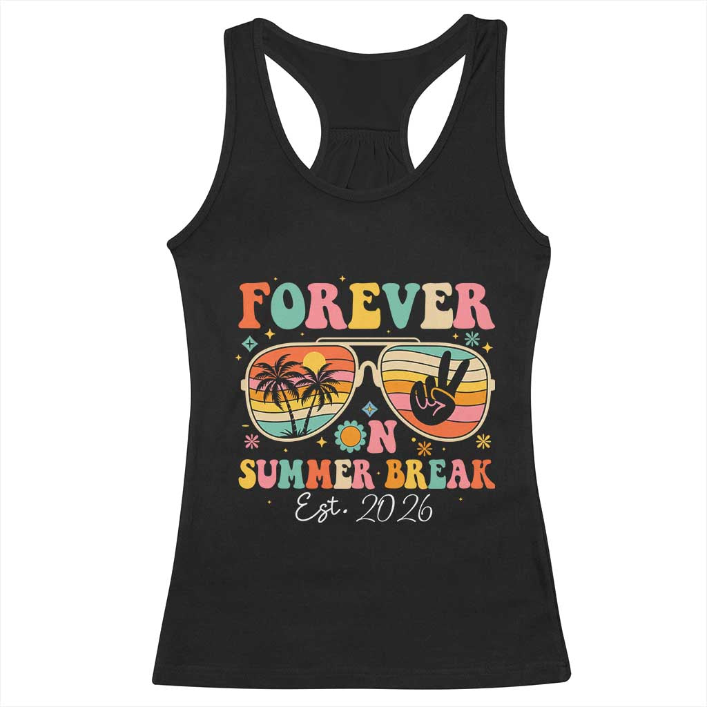 Retired Teacher Gift Racerback Tank Top Forever On Summer Break Retirement 2026 TS10 Black Print Your Wear