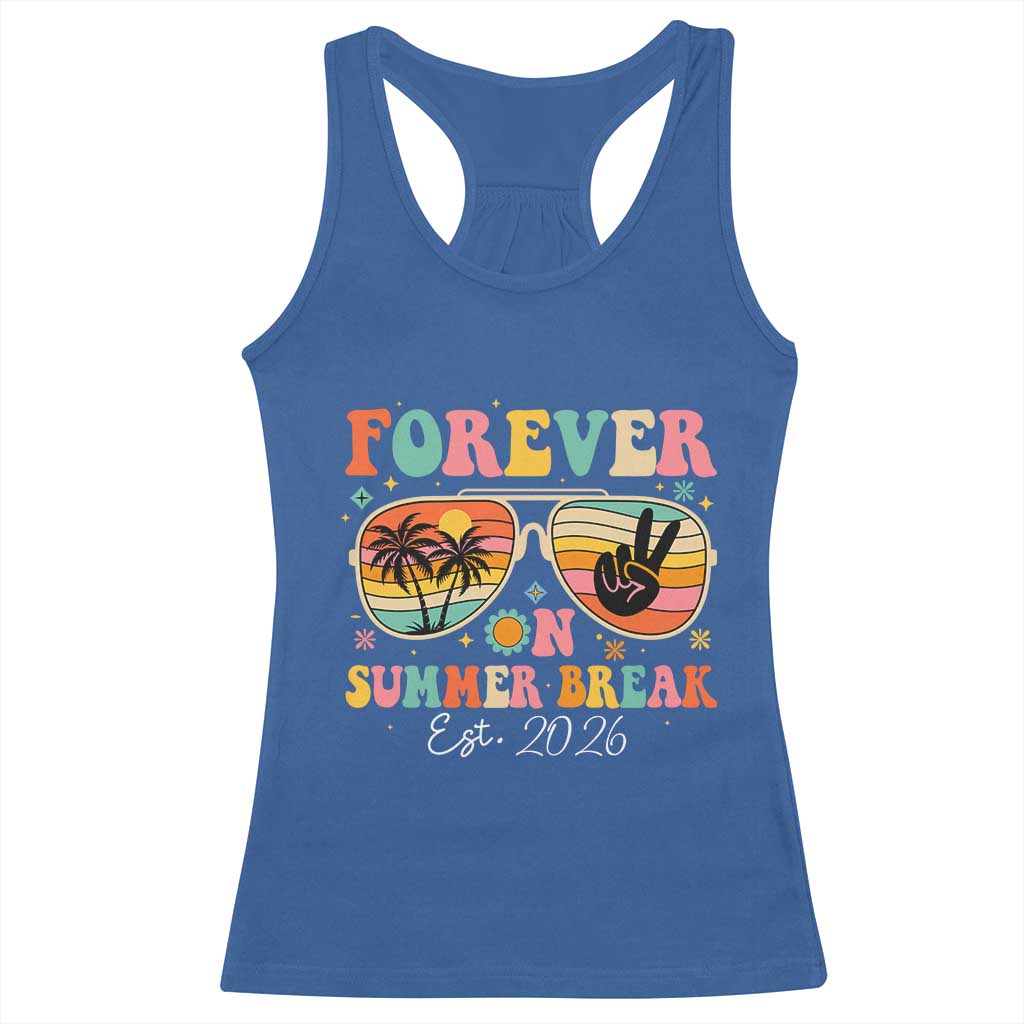 Retired Teacher Gift Racerback Tank Top Forever On Summer Break Retirement 2026 TS10 Royal Blue Print Your Wear