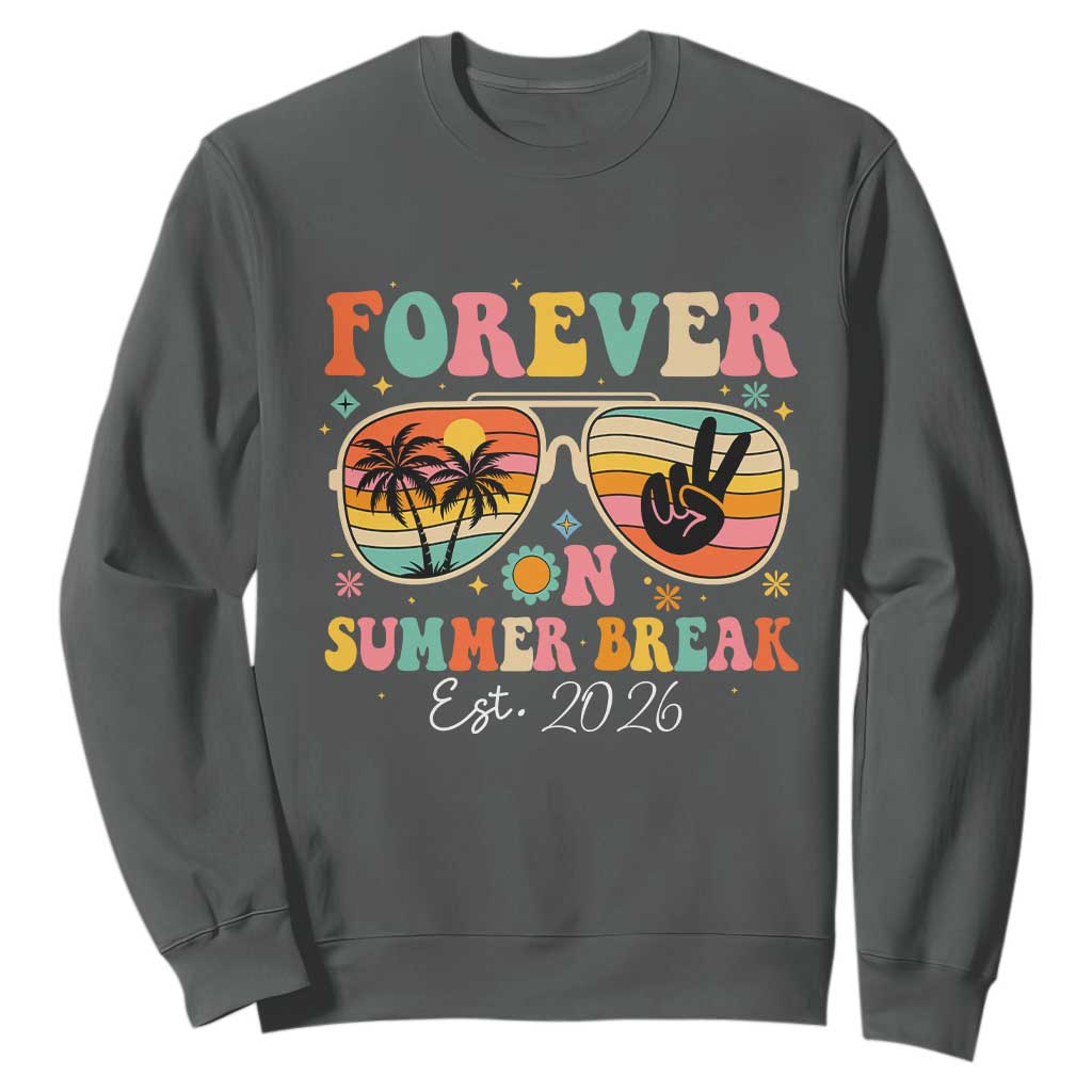 Retired Teacher Gift Sweatshirt Forever On Summer Break Retirement 2026 TS10 Dark Heather Print Your Wear