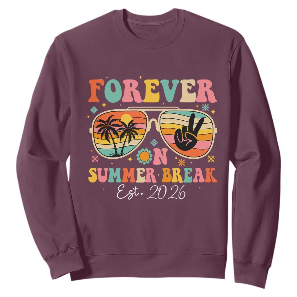 Retired Teacher Gift Sweatshirt Forever On Summer Break Retirement 2026 TS10 Maroon Print Your Wear