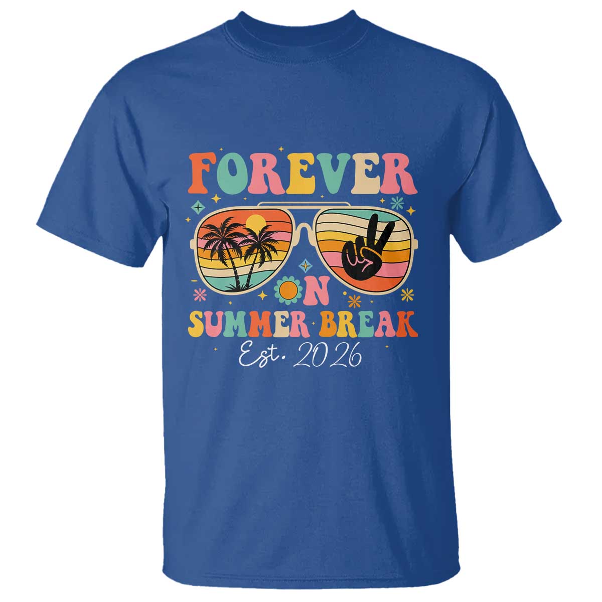 Retired Teacher Gift T Shirt Forever On Summer Break Retirement 2026 TS10 Royal Blue Print Your Wear