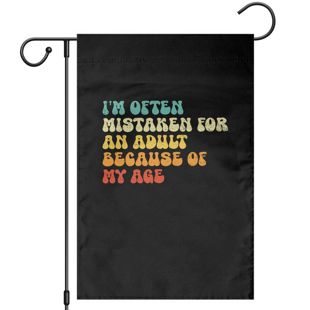 Im Often Mistaken For An Adult Because Of My Age Garden Flag Sarcastic Quote Funny Saying Old Guys Birthday Gifts TS10 Black Print Your Wear