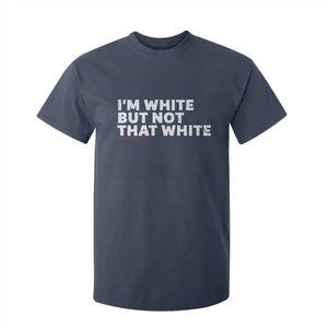 Im White But Not That White T Shirt For Kid Funny Sayings Meme TS10 Navy Print Your Wear