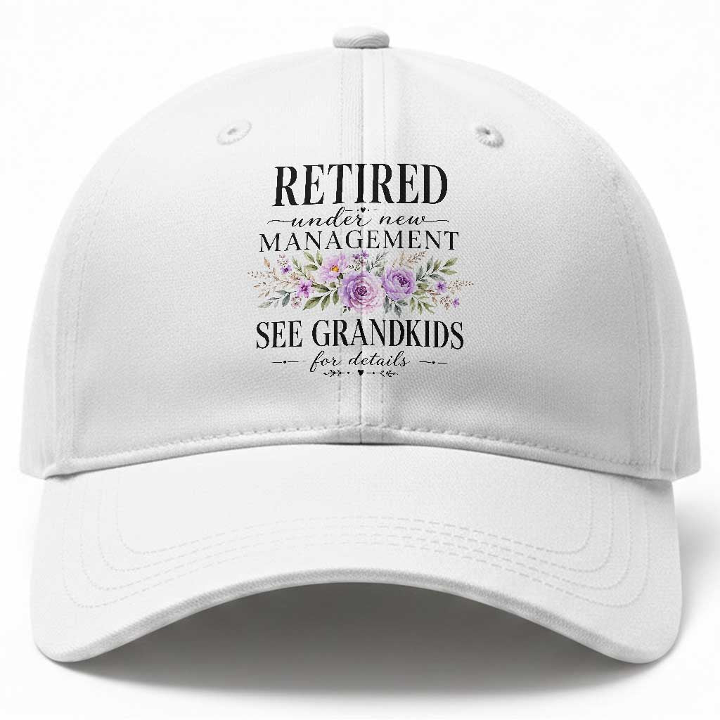 Retired Grandma Gift Baseball Cap Retired Under New Management See Grandkids For Details Retirement Flower Graphic TS10 Print Your Wear